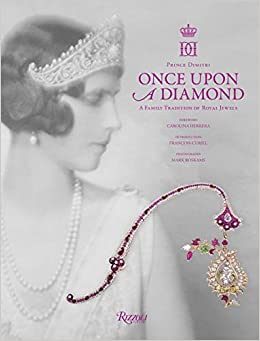 Once Upon a Diamond: A Family Tradition of Royal Jewels Hardcover – September 8, 2020